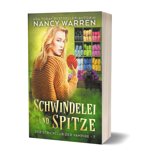 Schwindelei und Spitze: Ein Paranormaler Cosy-Krimi (Der Strickclub der Vampire 7)