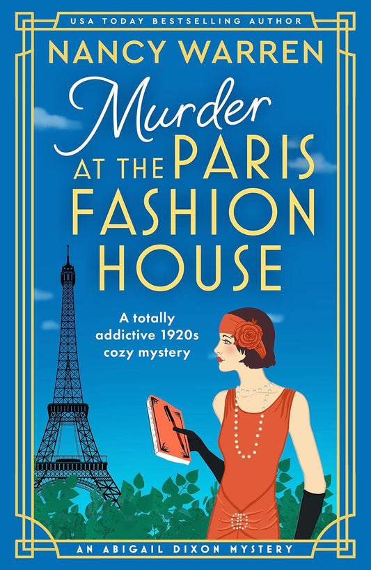 Murder at the Paris Fashion House: A totally addictive 1920s cozy mystery (An Abigail Dixon Mystery Book 1)