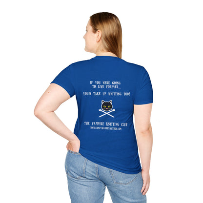 Vampire Knitting Club Unisex T-Shirt: Live forever (Up to 5XL)