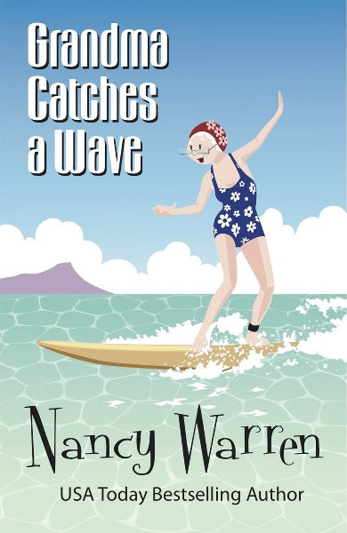 Grandma Catches a Wave by Nancy Warren