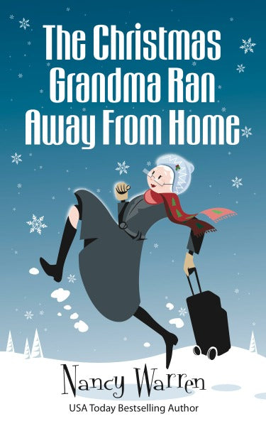 The christmas grandma ran away from home by Nancy Warren